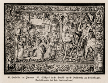 Schloss Bruchsal - Gobelin (Tapisserie) im Zimmer 112 (Arbeitszimmer): Abigail sucht David durch Geschenke zu besänftigen - (Denkmälerarchiv des Bad. Landesmuseums; Bildnachweis: Seite 85 des Buchs: "Anton Wetterer: Das Bruchsaler Schloß - Seine Baugeschichte und seine Kunst - Zur Zweihundertjahrfeier der Grundsteinlegung - 1922 herausgegeben - Zweite verbesserte Auflage, 1927 - Verlag C.F. Müller, Karlsruhe i.B."; Reproduktion durch Dr. Manfred Schneider, November 2021) Schloss Bruchsal - Gobelin (Tapisserie) im Zimmer 112 (Arbeitszimmer): Abigail sucht David durch Geschenke zu besänftigen - (Denkmälerarchiv des Bad. Landesmuseums; Bildnachweis: Seite 85 des Buchs: "Anton Wetterer: Das Bruchsaler Schloß - Seine Baugeschichte und seine Kunst - Zur Zweihundertjahrfeier der Grundsteinlegung - 1922 herausgegeben - Zweite verbesserte Auflage, 1927 - Verlag C.F. Müller, Karlsruhe i.B."; Reproduktion durch Dr. Manfred Schneider, November 2021)