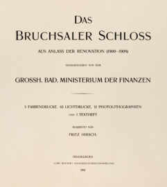 Das Bruchsaler Schloss - Titel des Textheftes (Mappe "Fritz Hirsch: Das Bruchsaler Schloss aus Anlass der Renovation (1900-1909)", erschienen: Heidelberg, Carl Winter's Universitätsbuchhandlung, 1910; Mappe aus dem Bestand des Städtischen Museums Bruchsal; Reproduktion durch Dr. Manfred Schneider, mit freundlicher Genehmigung des Museums) Das Bruchsaler Schloss - Titel des Textheftes (Mappe "Fritz Hirsch: Das Bruchsaler Schloss aus Anlass der Renovation (1900-1909)", erschienen: Heidelberg, Carl Winter's Universitätsbuchhandlung, 1910; Mappe aus dem Bestand des Städtischen Museums Bruchsal; Reproduktion durch Dr. Manfred Schneider, mit freundlicher Genehmigung des Museums)