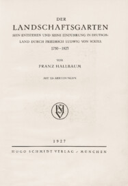 Schloss und Schlossgarten Schwetzingen - Titelblatt von "Franz Hallbaum: Der Landschaftsgarten - Sein Entstehen und seine Einführung in Deutschland durch Friedrich Ludwig von Sckell 1750-1823 — 1927" (Bildnachweis: Uni Heidelberg, https://doi.org/10.11588/diglit.20320, Public Domain)