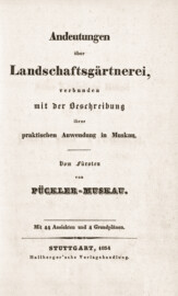 Schloss und Schlossgarten Schwetzingen - Titelblatt von "Hermann von Pückler-Muskau: Andeutungen über Landschaftsgärtnerei - Verbunden mit der Beschreibung ihrer praktischen Anwendung in Muskau - 1834" (Bildnachweis: https://doi.org/10.11588/diglit.1668, gemeinfrei)